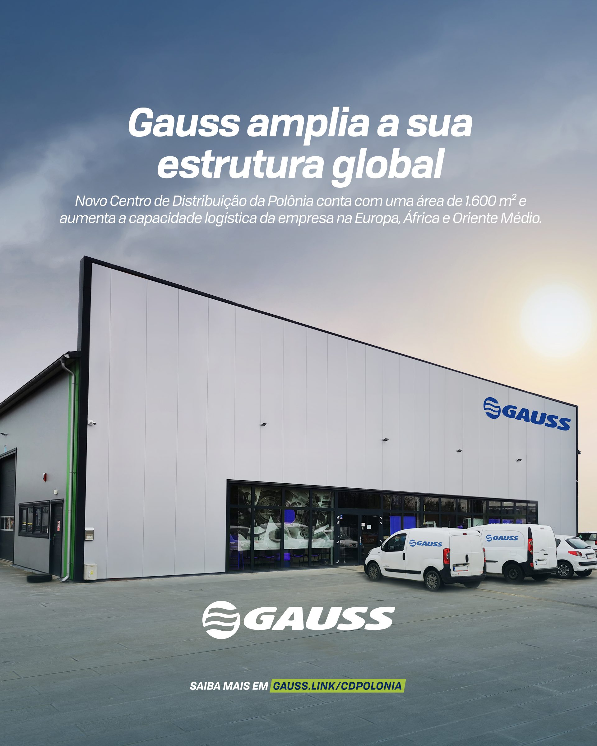 Gauss boosts its global presence and opens its new Distribution Center in Poland